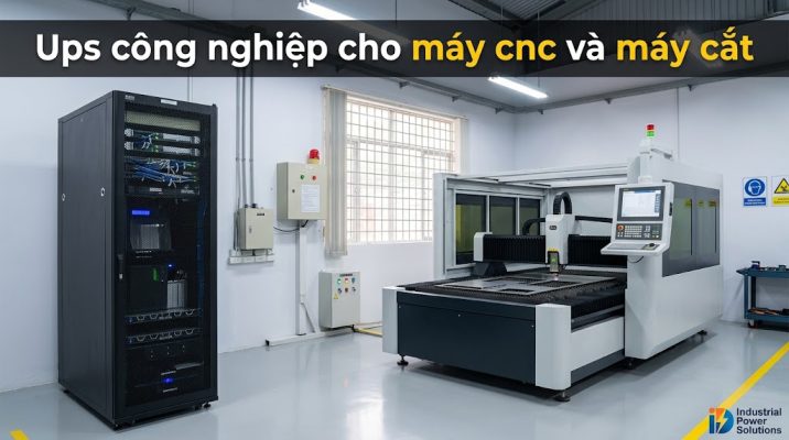 Bộ lưu điện UPS cho máy CNC và máy cắt